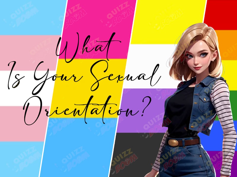 Sexuality Quiz, What Is Your Sexual Orientation?